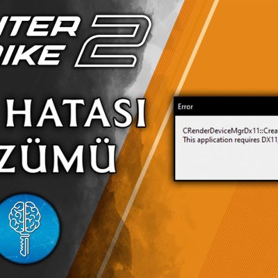 CS2 DX11 Hatası Nasıl Çözülür?