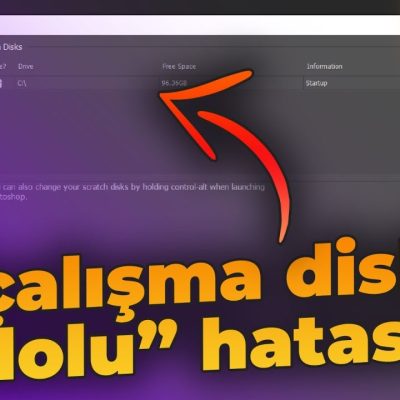 Photoshop Çalışma Disk Dolu Hatası Nasıl Çözülür?