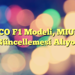 POCO F1 Modeli, MIUI 12 Güncellemesi Alıyor